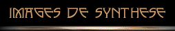images de synth&egrave;se